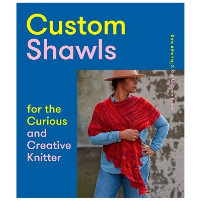 Custom Shawls for the Curious and Creative Knitter